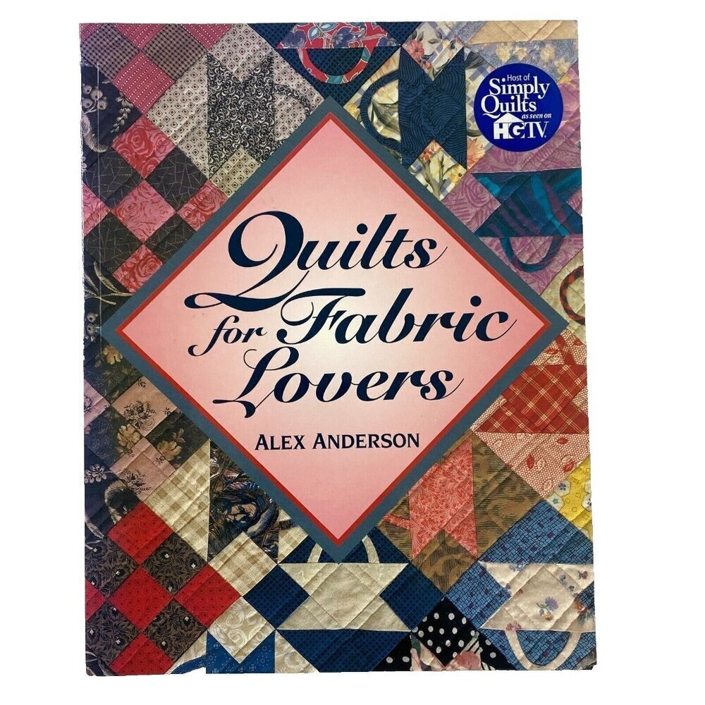 Quilts for Fabric Lovers Paperback by Anderson Alex New